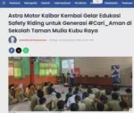 Astra Motor Kalbar Kembai Gelar Edukasi Safety Riding untuk Generasi #Cari_Aman di Sekolah Taman Mulia Kubu Raya