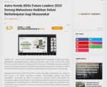 Astra Honda SDGs Future Leaders 2025 Dorong Mahasiswa Hadirkan Solusi Berkelanjutan bagi Masyarakat