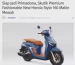 Siap Jadi Primadona, Skutik Premium Fashionable New Honda Stylo 160 Makin Mewah