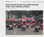 Astra Honda Dream Cup 2026 kembali hadir, Vario 160 jadi andalan