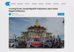 Touring 11 Hari, Honda Big BOS Taklukkan Jalur Lintas Negara di Borneo