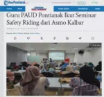 Guru PAUD Pontianak Ikut Seminar Safety Riding dari Asmo Kalbar