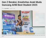 Gen Z Beraksi, Kreativitas Anak Muda Guncang AHM Best Student 2025