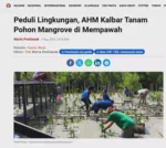 Peduli Lingkungan, AHM Kalbar Tanam Pohon Mangrove di Mempawah