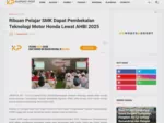 Ribuan Pelajar SMK Dapat Pembekalan Teknologi Motor Honda Lewat AHBI 2025