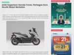 AHM Segarkan Honda Forza, Pertegas Ikon Skutik Besar Berkelas