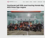 Pontianak jadi titik awal touring Honda Big BOS lintas tiga negara