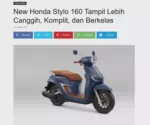 New Honda Stylo 160 Tampil Lebih Canggih, Komplit, dan Berkelas