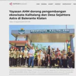 Yayasan AHM dorong pengembangan ekowisata Kalitalang dan Desa Sejahtera Astra di Balerante Klaten