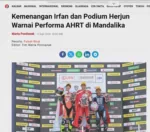 Kemenangan Irfan dan Podium Herjun Warnai Performa AHRT di Mandalika