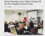 Peduli Keluarga, Asmo Kalbar Edukasi SR Ibu-ibu Pengajian Mutma’innah