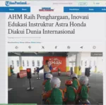 AHM Raih Penghargaan, Inovasi Edukasi Instruktur Astra Honda Diakui Dunia Internasional
