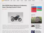 New NX500 Resmi Meluncur di Indonesia, Bawa Teknologi Honda E-Clutch
