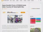Segera Berakhir! Promo JUTAWAN Honda Kalbar Tawarkan DP Mulai Rp800 Ribu