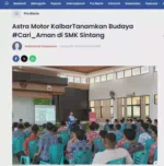 Astra Motor KalbarTanamkan Budaya #Cari_Aman di SMK Sintang