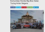 Komunitas Honda Big Bos Gelar Turing Antar Negara