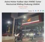 Astra Motor Kalbar dan HWBC Gelar Nocturnal Riding Dukung UMKM