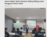 Asmo Kalbar Gelar Seminar Safety Riding untuk Pengguna Motor Matic