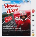Satu Panggilan, Honda CARE Langsung Jalan. Langsung hubungi Call Center (1 500 989) atau Chat Whatsapp (0811-5696-222)
