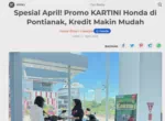 Spesial April! Promo KARTINI Honda di Pontianak, Kredit Makin Mudah