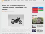 Honda New NX500 Resmi Dipasarkan, Tawarkan Performa Adventure dan Fitur Canggih