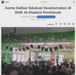 Asmo Kalbar Edukasi Keselamatan di SMK Al-Madani Pontianak