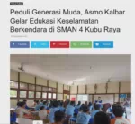Peduli Generasi Muda, Asmo Kalbar Gelar Edukasi Keselamatan Berkendara di SMAN 4 Kubu Raya