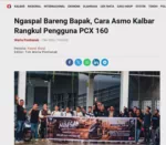 Ngaspal Bareng Bapak, Cara Asmo Kalbar Rangkul Pengguna PCX 160