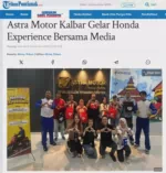Astra Motor Kalbar Gelar Honda Experience Bersama Media