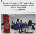 Bersama Yayasan AHM, Puluhan Duta Keselamatan Berkendara Ikuti Safety Riding Camp 2025