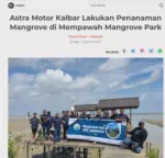 Astra Motor Kalbar Lakukan Penanaman Mangrove di Mempawah Mangrove Park