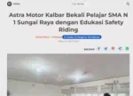 Astra Motor Kalbar Bekali Pelajar SMA N 1 Sungai Raya dengan Edukasi Safety Riding