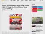 Promo MERDEKA Astra Motor Kalbar, Honda PCX160 hingga BeAT Bisa Dibawa Pulang dengan DP Ringan