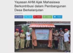 Yayasan AHM Ajak Mahasiswa Berkontribusi dalam Pembangunan Desa Berkelanjutan
