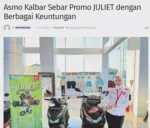 Asmo Kalbar Sebar Promo JULIET dengan Berbagai Keuntungan