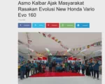 Asmo Kalbar Ajak Masyarakat Rasakan Evolusi New Honda Vario Evo 160
