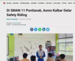 Di SMAN 11 Pontianak, Asmo Kalbar Gelar Safety Riding
