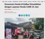 Konsumen Honda di Kalbar Dimudahkan dengan Layanan Honda CARE 24 Jam