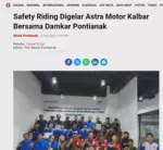 Safety Riding Digelar Astra Motor Kalbar Bersama Damkar Pontianak