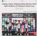 Melaju Cepat, Pebalap Belia Binaan AHM Raih Podium di Thailand Talent Cup