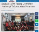 Edukasi Safety Riding Corporate Sambangi Telkom Akses Pontianak