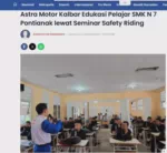 Astra Motor Kalbar Edukasi Pelajar SMK N 7 Pontianak lewat Seminar Safety Riding