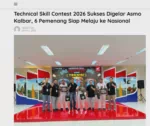Technical Skill Contest 2026 Sukses Digelar Asmo Kalbar, 6 Pemenang Siap Melaju ke Nasional