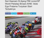 Seri Keenam Di Ajang FIM JuniorGP World Pebalap Binaan AHM, Veda Ega Pratama Tunjukan Start Terbaiknya