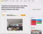Tingkatkan Keselamatan Kerja, Astra Motor Kalimantan Barat Gelar Edukasi Safety Riding di Daihatsu Kubu Raya