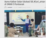 Asmo Kalbar Gelar Edukasi SR, #Cari_aman di SMAN 5 Pontianak