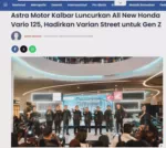 Astra Motor Kalbar Luncurkan All New Honda Vario 125, Hadirkan Varian Street untuk Gen Z