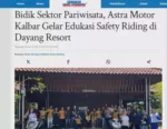 Bidik Sektor Pariwisata, Astra Motor Kalbar Gelar Edukasi Safety Riding di Dayang Resort