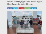 Promo “SeMayNgat” Beri Keuntungan Bagi Pencinta Motor Honda