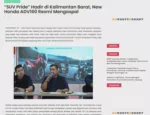 “SUV Pride” Hadir di Kalimantan Barat, New Honda ADV160 Resmi Mengaspal